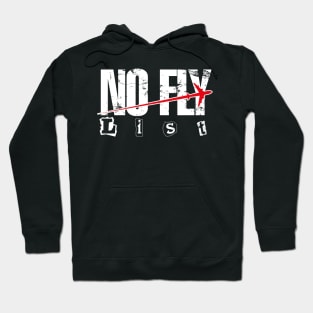 No Fly Hoodie